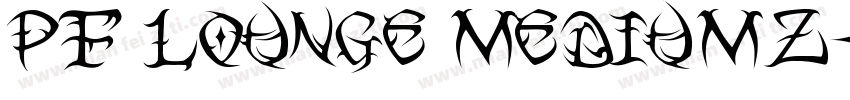 PF Lounge Mediumz字体转换